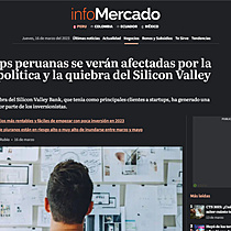 Startups peruanas se vern afectadas por la crisis poltica y la quiebra del Silicon Valley Bank